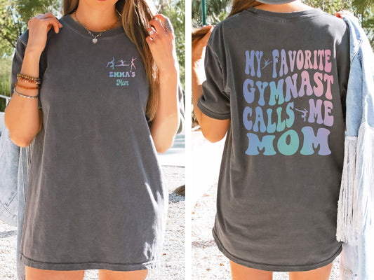 Custom My Favorite Gymnast Calls Me Mom T-Shirt