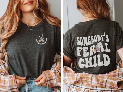 Somebody's Feral Child, Funny Youth Shirt