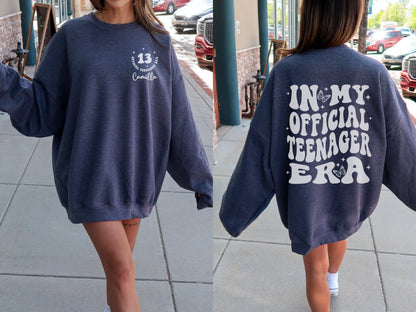 Custom In My Official Teenager Era Sweatshirt