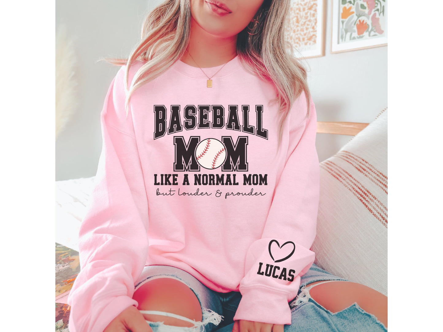 Baseball Mom Sweatshirt Like a Normal Mom But Louder and Prouder