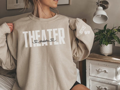 Theater Mom Sweatshirt with Custom Sleeve Design