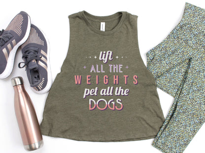 Lift all the Weights, Pet all the Dogs  Fitness Tank Top