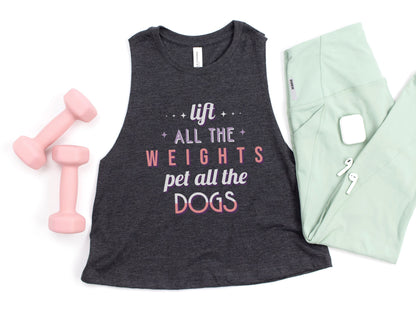 Lift all the Weights, Pet all the Dogs  Fitness Tank Top