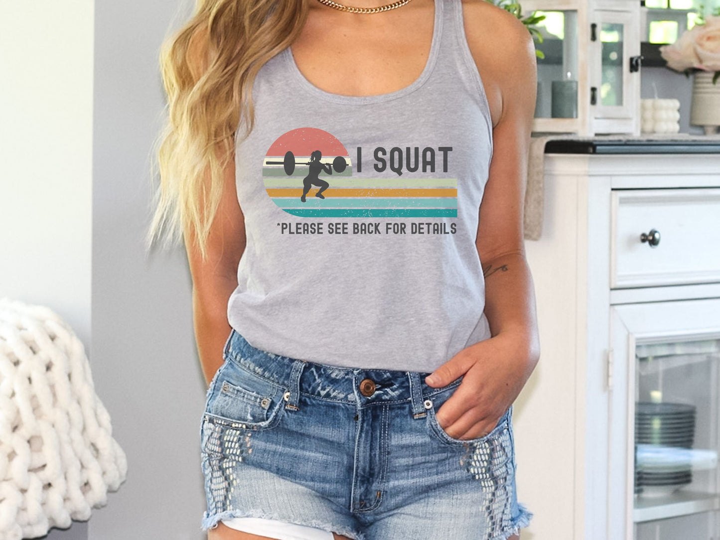 I Squat, Please See Back For Details Tank Top