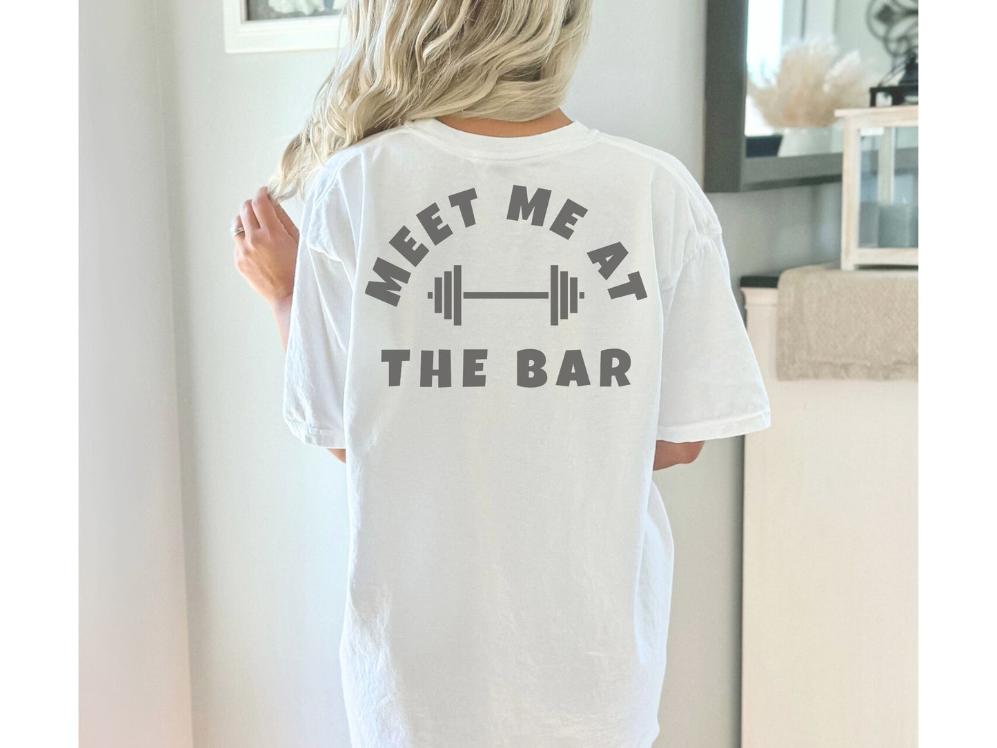 Meet me at the Bar Workout Shirt