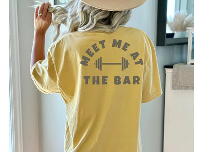 Meet me at the Bar Workout Shirt