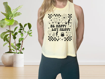 Be Happy Lift Heavy Workout Crop Tank Top