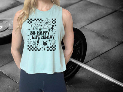 Be Happy Lift Heavy Workout Crop Tank Top