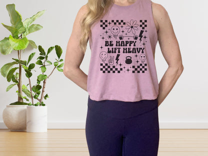 Be Happy Lift Heavy Workout Crop Tank Top