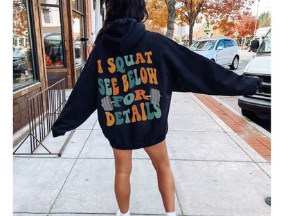 I Squat See Below for Details Sweatshirt