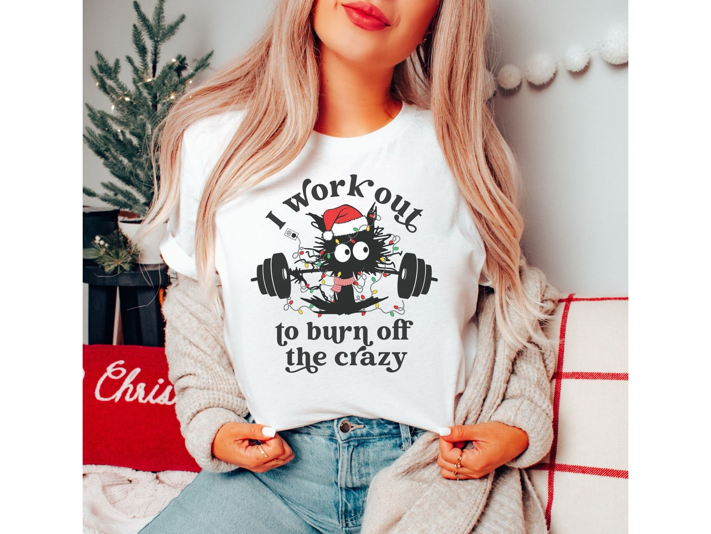 I Work Out to Burn Off the Crazy Christmas Workout Shirt