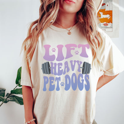 Lift Heavy Pet Dogs Shirt