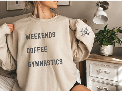 Personalized Weekends Coffee Gymnastics Sweatshirt with Custom Sleeve Design