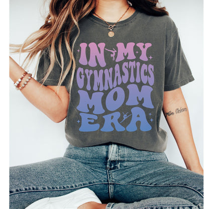 In My Gymnastics Mom Era Shirt