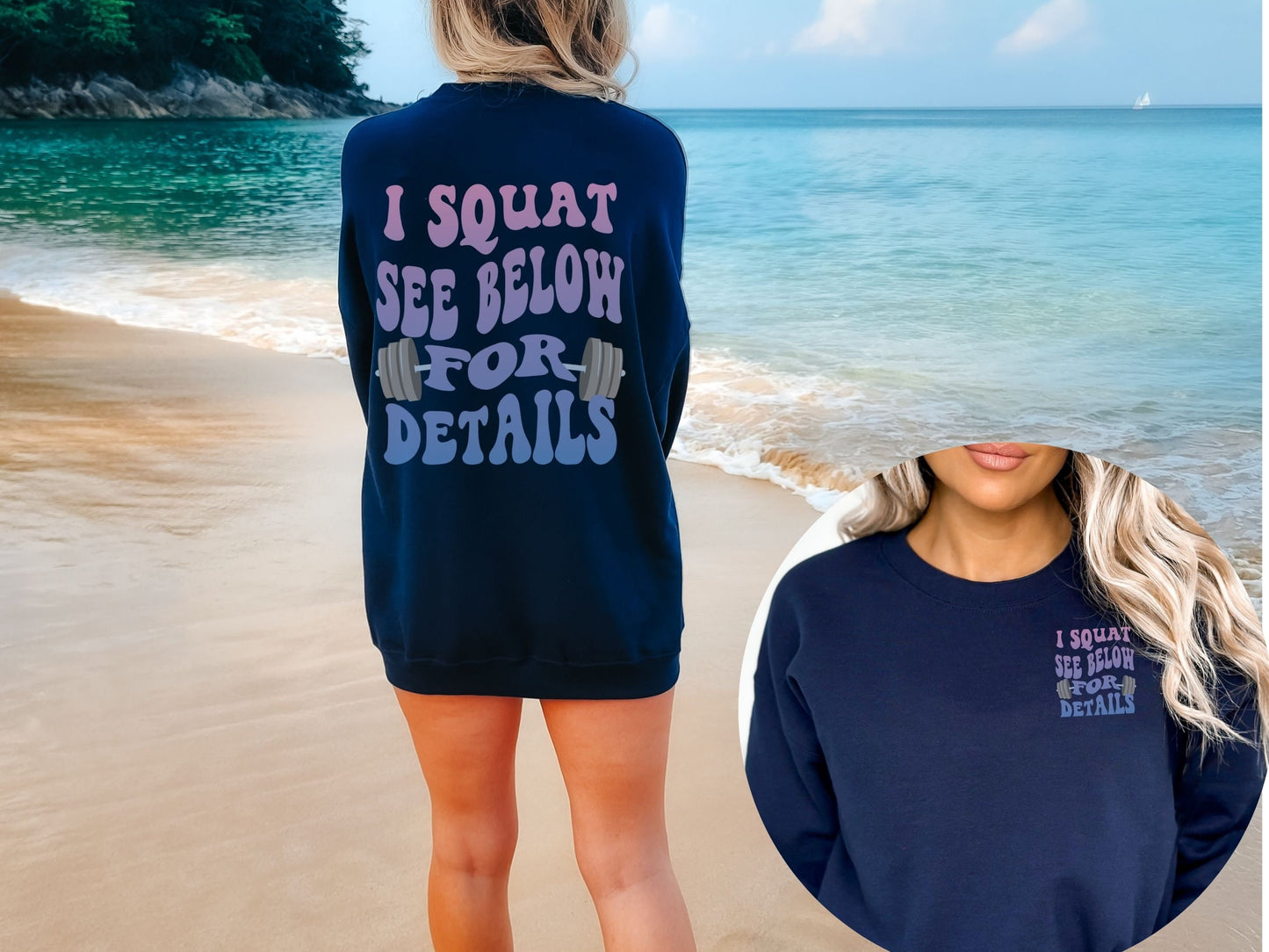 I Squat See Below for Details Sweatshirt