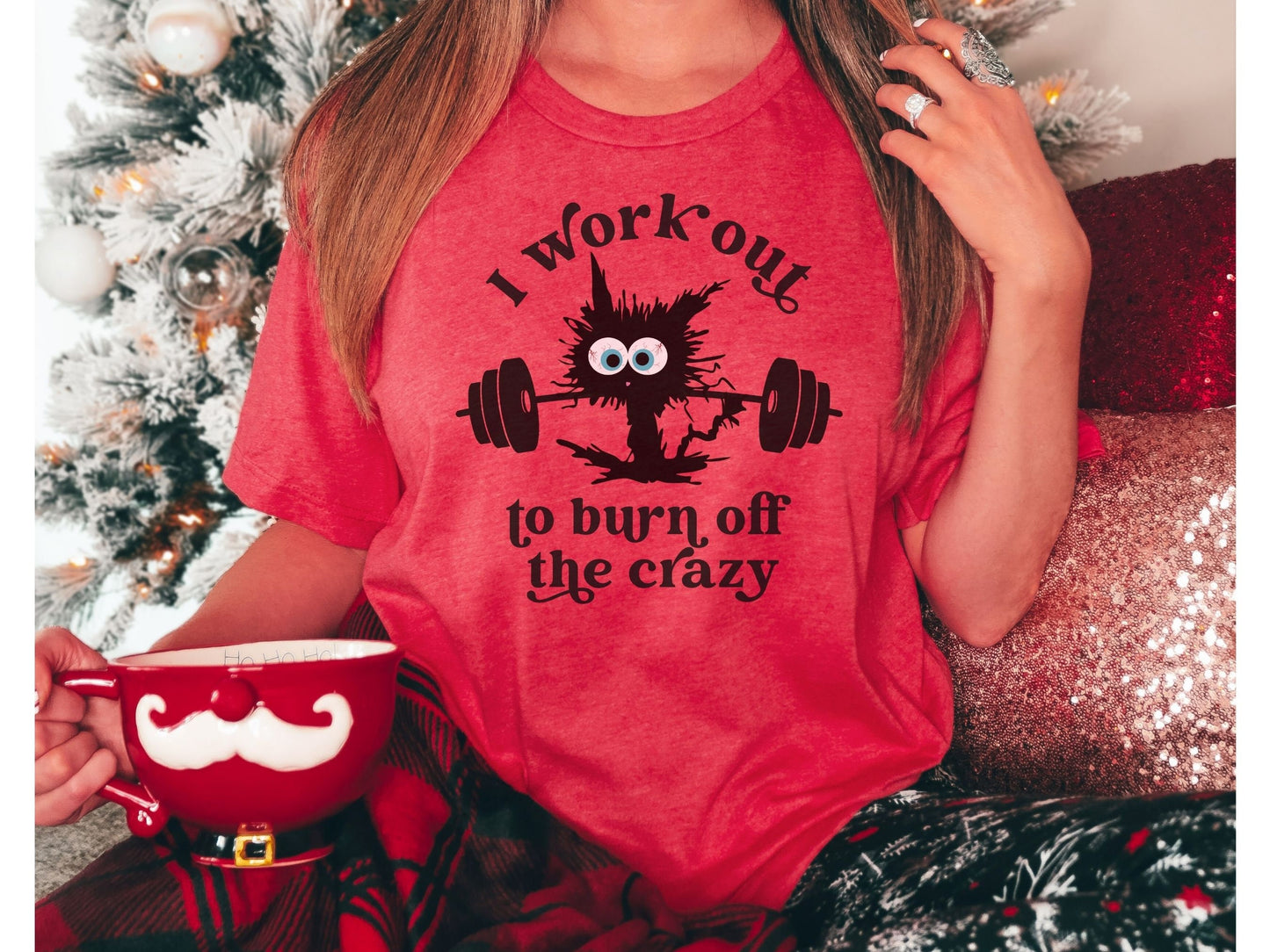 I Work Out to Burn Off the Crazy Shirt