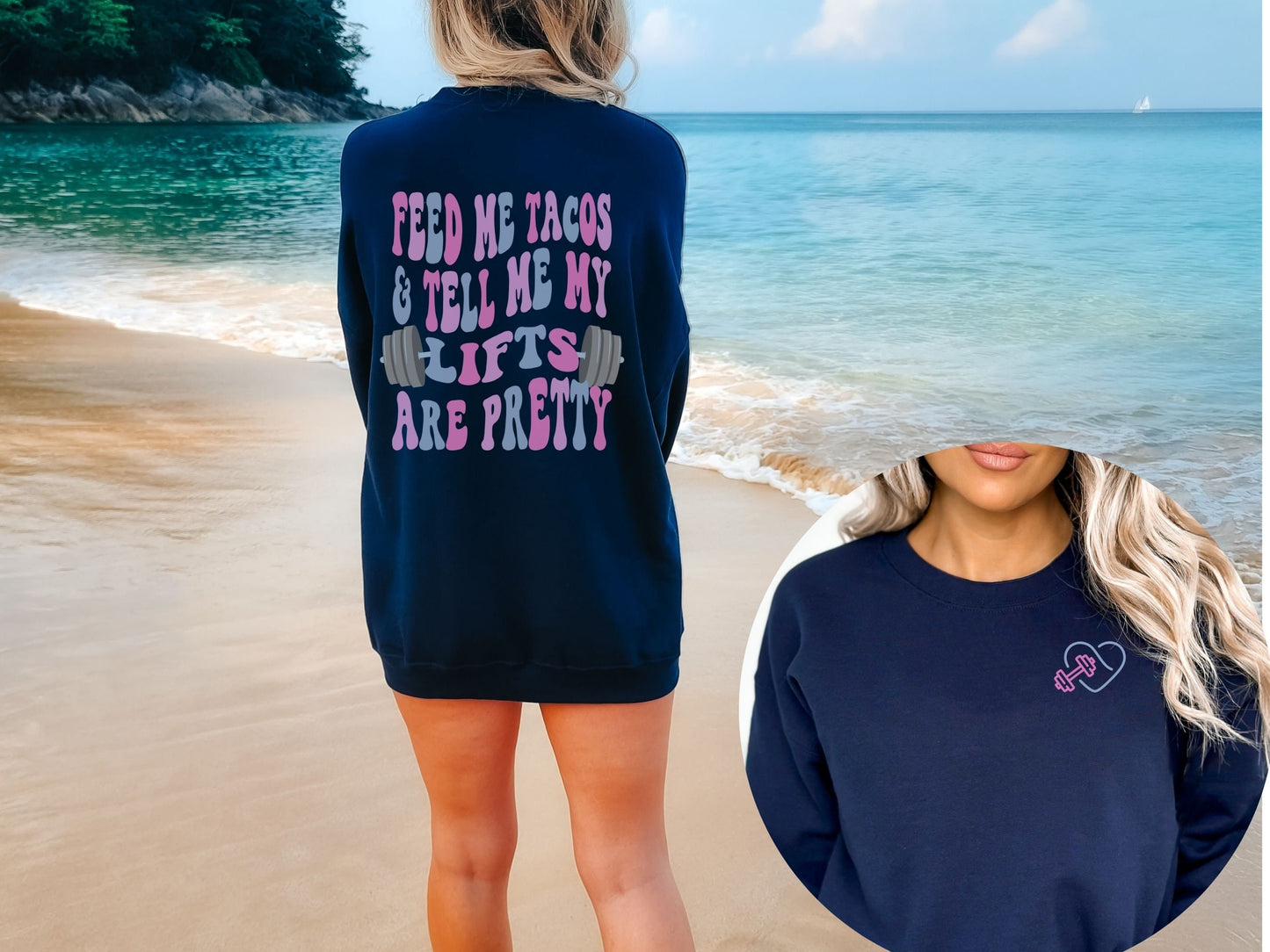 Feed Me and Tell Me My Lifts are Pretty Workout Sweatshirt