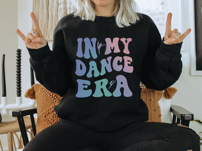 In My Dance Era Sweatshirt