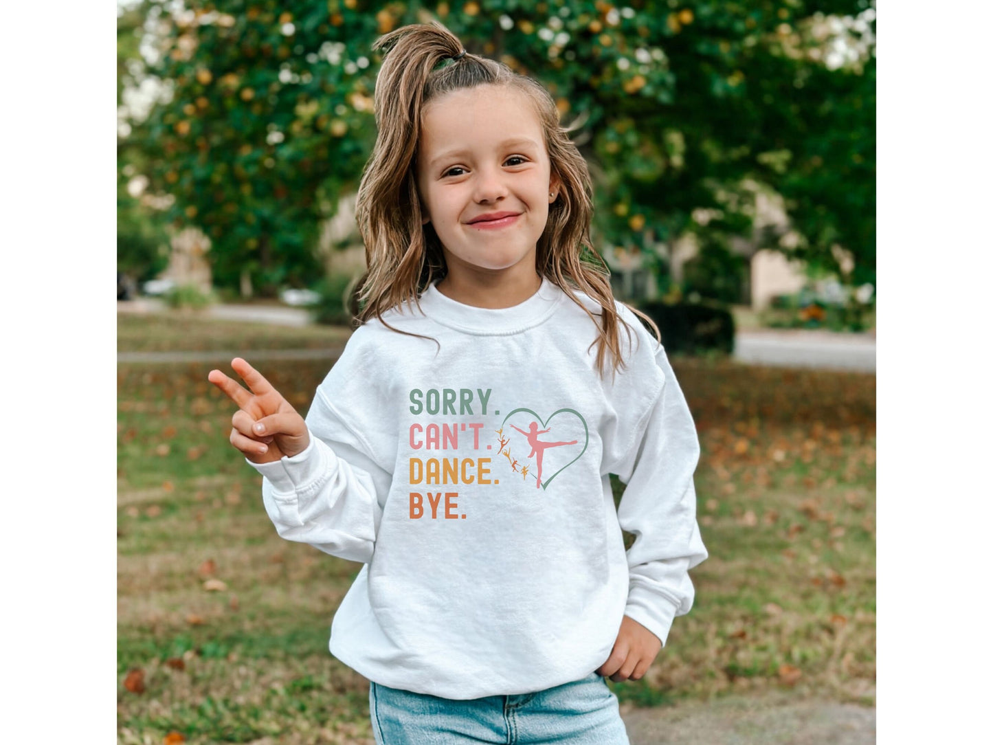 Sorry Can't Dance Bye, Dance Sweatshirt