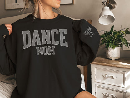 Personalized Dance Mom Sweatshirt With Custom Sleeve Design