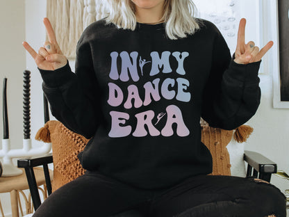 In My Dance Era Sweatshirt