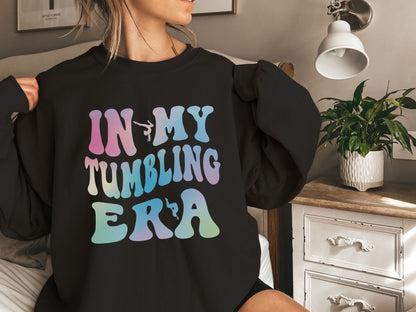 In My Tumbling Era Sweatshirt